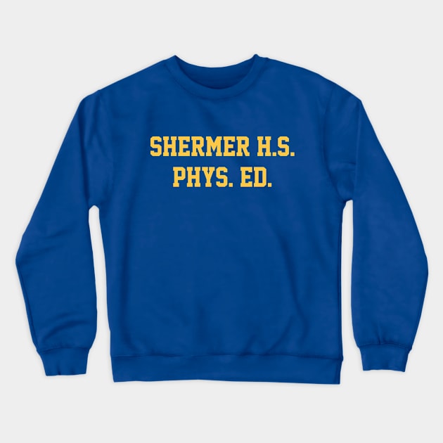 Shermer High School Phys Ed Crewneck Sweatshirt by Tee Arcade